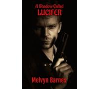 Melvyn Barnes A Shadow Called Lucifer - A Detective Story of the 195 (Tascabile)