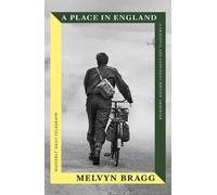 Melvyn Bragg A Place in England (Tascabile)