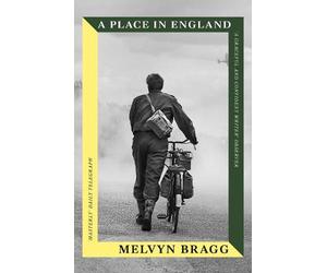 Melvyn Bragg A Place in England (Tascabile)