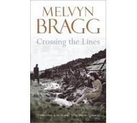 Melvyn Bragg Crossing The Lines (Tascabile)