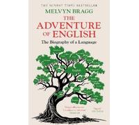 Melvyn Bragg The Adventure Of English (Tascabile)