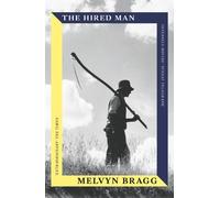 Melvyn Bragg The Hired Man (Tascabile)