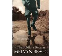 Melvyn Bragg The Soldier's Return (Tascabile)