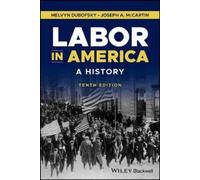 Melvyn Dubofsky Joseph A. McCartin Labor in America (Tascabile)