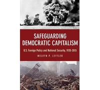 Melvyn P. Leffler Safeguarding Democratic Capitalism (Copertina rigida)