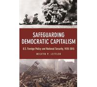 Melvyn P. Leffler Safeguarding Democratic Capitalism (Tascabile)