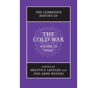 The Cambridge History of the Cold War (The Cambridge History of the Cold War 3