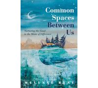 Melynne Rust Common Spaces Between Us (Tascabile)