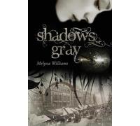 Melyssa Williams Shadows Gray (Tascabile) Lost