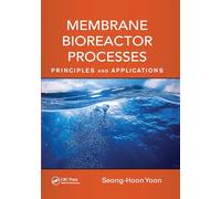 Membrane Bioreactor Processes: Principles and Applications