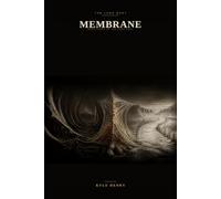 Membrane: The Long Body, Book Three