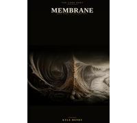 Membrane: The Long Body, Book Three
