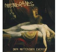 Membranes - Dark Matter/Dark Energy