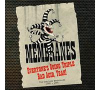 Membranes - Everyone S Going Triplebad Acid, Yeah!: