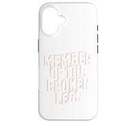 Membro Del Club Gambe Rotte | Lesione | Broken Bones Custodia per iPhone 16