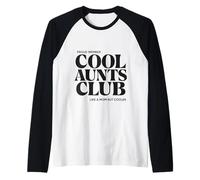 Membro Orgoglioso Cool Zie Club Come Una Mamma MA più Freddo Maglia con Maniche Raglan
