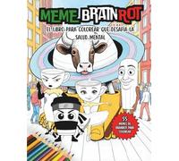 MEME BRAINROT: El libro para colorear que desafía la salud mental