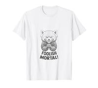Meme del Simpatico Cattivo malvagio di Red Panda Foolish Mortal Maglietta