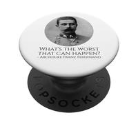 Meme di storia - Arciduca Francesco Ferdinando - Prima Guerra Mondiale La Grande Guerra PopSockets PopGrip Adesivo