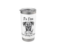 Meme divertente con scritta "It's Fine I'm Fine Everything is Fine Bicchiere termico in acciaio inox doppia parete