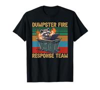 Meme divertente del Dumpster Fire Response Team Trash Maglietta
