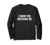 Meme Divertente Ispirato ai Know You Watching Me Maglia a Manica