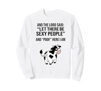 Meme Funny Cow e The Lord Said Let There Be Sexy People Felpa