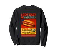 Meme Hotdog I Got That Dog In Me Hot Dogs Combo Felpa