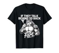 Meme If They Talk Behind Your Back Fart Funny Oddly Specific Maglietta
