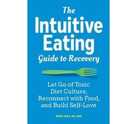 Meme Inge The Intuitive Eating Guide to Recovery (Tascabile)