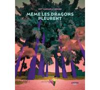Même les dragons pleurent