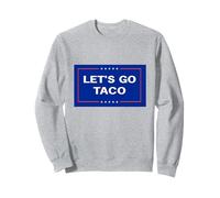 Meme Let's Go TACO (Trump si ritira sempre) Felpa