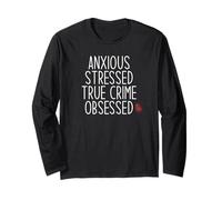 Meme misterioso Fan ossessionato dal Vero CRIMINE Anxious Stressed Maglia a Manica