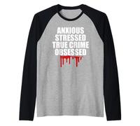 Meme misterioso Fan ossessionato dal Vero CRIMINE Anxious Stressed Maglia con Maniche Raglan