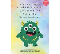 Même pas peur ! Le grand livre de coloriages et activités: Cahier de coloriage petits monstres rigolos pour enfants de 3 à 6 ans - Jeux, labyrinthes et points à relier