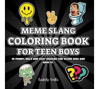MEME SLANG COLORING BOOK FOR TEEN BOYS: Slang That Slaps: A Funny Meme Coloring Book for Gen Z & Gen Alpha Guys with Bold and Easy Designs