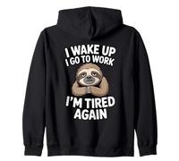 Meme Sloth Work Mi Sveglio vado al Lavoro Sono di Nuovo Stanco Felpa con Cappuccio