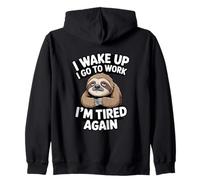 Meme Sloth Work Mi Sveglio vado al Lavoro Sono di Nuovo Stanco Felpa con Cappuccio