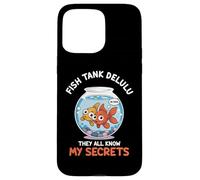 Meme Tee Fish Tank Delulu Tutti conoscono i miei segreti Custodia per iPhone 15 Pro Max