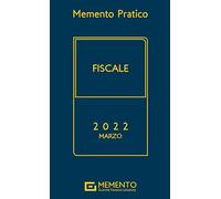 Memento Fiscale 2022 - Edizione Di Marzo