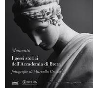 Memento. I gessi storici dell'Accademia di Brera. Catalogo della mostra (Milano, 6-26 ottobre 2023). Ediz. italiana e inglese