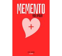 MEMENTO Mon Amour: Raconte moi notre histoire