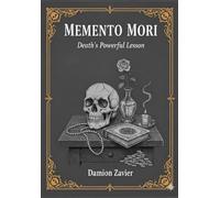 Memento Mori: Death's Powerful Lesson