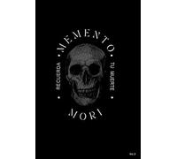 MEMENTO MORI - RECUERDA TU MUERTE