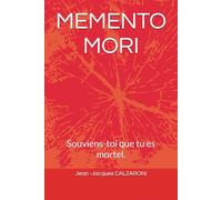 MEMENTO MORI: Souviens-toi que tu es mortel.