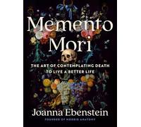 Joanna Ebenstein Memento Mori (Copertina rigida)
