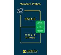 Memento pratico fiscale. Settembre 2024