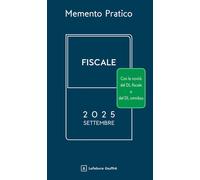 MEMENTO PRATICO - FISCALE - (SETTEMBRE 2025) - AA.VV. - Giuffrè