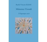 Mémento Vivendi: L'Organique sacré
