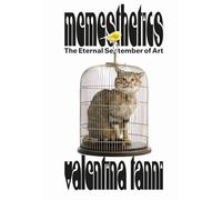 Libri Tanni Valentina - Memesthetics. The Eternal September Of Art